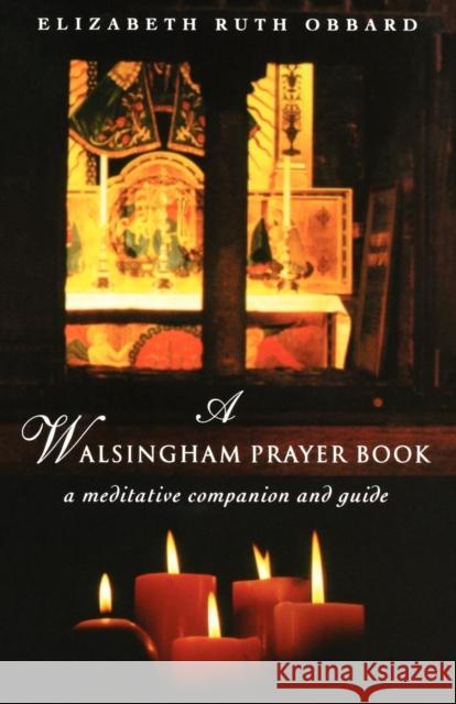 A Walsingham Prayer Book Obbard, Ruth 9781853111709 Canterbury Press Norwich - książka