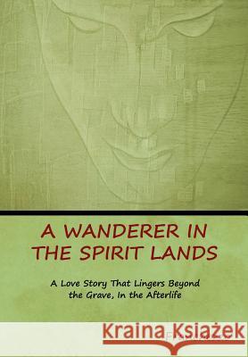 A Wanderer in the Spirit Lands Franchezzo (a Farnese) 9781644390085 Indoeuropeanpublishing.com - książka