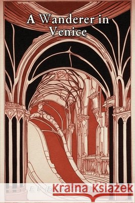 A Wanderer in Venice Lucas, E. V. (Edward Verrall) 9798240885631 Kellieann - książka