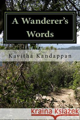 A Wanderer's Words Kavitha Kandappan 9781540331267 Createspace Independent Publishing Platform - książka