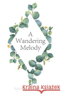 A Wandering Melody Jennifer a Yakimenko 9781532039799 iUniverse - książka