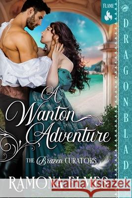 A Wanton Adventure: A Victorian Historical Romance Ramona Elmes 9781967169641 Dragonblade Publishing, Inc. - książka