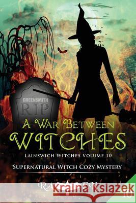 A War Between Witches: A Supernatural Witch Cozy Mystery Raven Snow 9781546891826 Createspace Independent Publishing Platform - książka