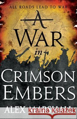 A War in Crimson Embers Alex Marshall 9780316340717 Orbit - książka