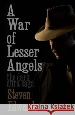 A War of Lesser Angels Steven Edwards 9781502383174 Createspace - książka