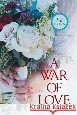 A War of Love: 2Nd Edition Elliott, William 9781796013436 Xlibris Us - książka