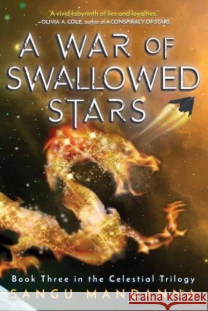 A War of Swallowed Stars: Book Three of the Celestial Trilogy Sangu Mandanna 9781510778733 Skyhorse Publishing - książka