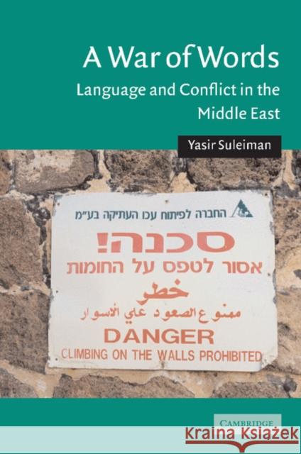 A War of Words: Language and Conflict in the Middle East Suleiman, Yasir 9780521546560 Cambridge University Press - książka