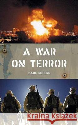 A War on Terror: Afghanistan and After Rogers, Paul 9780745320861 Pluto Press (UK) - książka