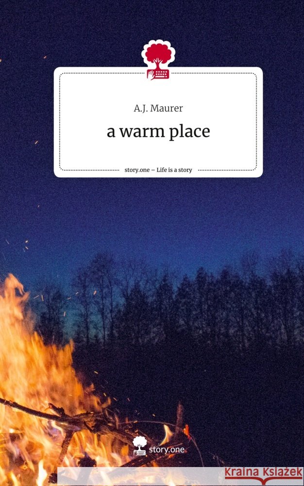 a warm place. Life is a Story - story.one Maurer, A.J. 9783710837623 story.one publishing - książka