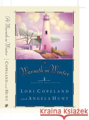 A Warmth in Winter Lori Copeland Angela Hunt 9780849943065 WORD PUBLISHING,US - książka