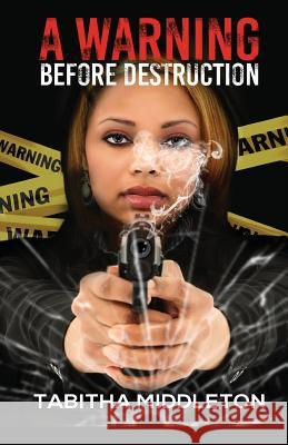 A Warning Before Destruction Tabitha Middleton 9781541383227 Createspace Independent Publishing Platform - książka
