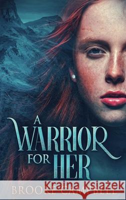 A Warrior For Her Brooke Campbell 9784824128188 Next Chapter - książka