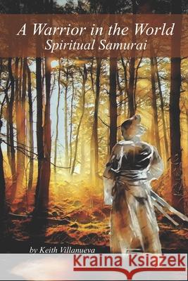 A warrior in the world Keith Villanueva 9798553575441 Independently Published - książka