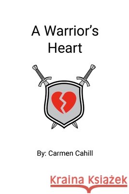 A Warrior's Heart Carmen Cahill John Cahill Joshua Cahill 9781304533289 Lulu.com - książka
