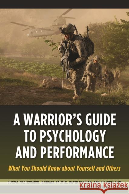 A Warrior's Guide to Psychology and Performance: What You Should Know about Yourself and Others Tepe, Victoria 9781597975452 Potomac Books - książka