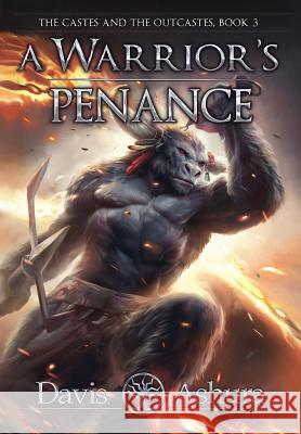 A Warrior's Penance: The Castes and the OutCastes, Book 3 Ashura, Davis 9780999704486 Dusum Publishing - książka