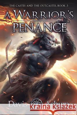 A Warrior's Penance: The Castes and the OutCastes, Book 3 Ashura, Davis 9780999704493 Dusum Publishing - książka