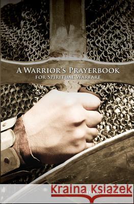 A Warrior's Prayerbook for Spiritual Warfare Kathryn McBride 9780578142609 Letcetera Publishing - książka