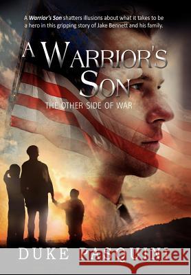 A Warrior's Son Dewey ''Duke'' Pasquini 9781453563014 Xlibris Corporation - książka