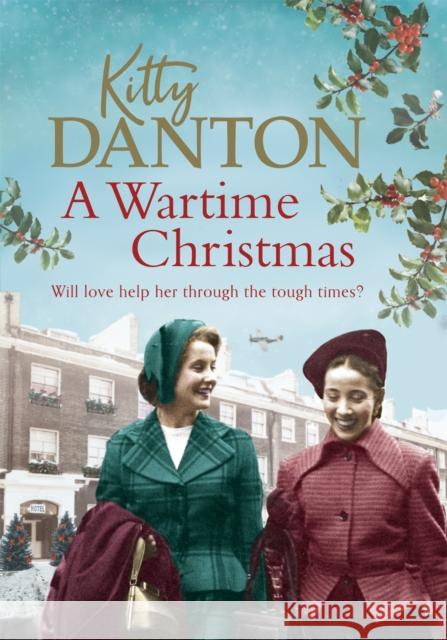 A Wartime Christmas Kitty Danton   9781409178491 Orion (an Imprint of The Orion Publishing Gro - książka