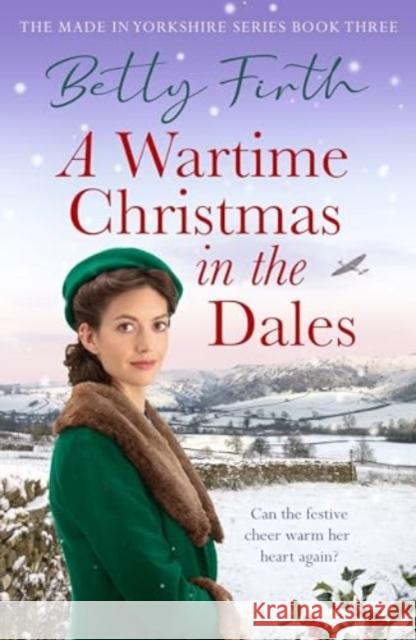 A Wartime Christmas in the Dales Betty Firth 9781804361962 Canelo - książka