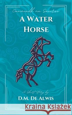 A Water Horse D. M. d 9781069666031 Ahasae Tharu Publishing - książka