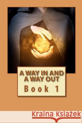 A Way in and A Way Out Gallimore, Kendal 9781481903110 Createspace - książka