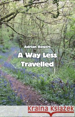 A Way Less Travelled Adrian Rogers 9781760418847 Ginninderra Press - książka