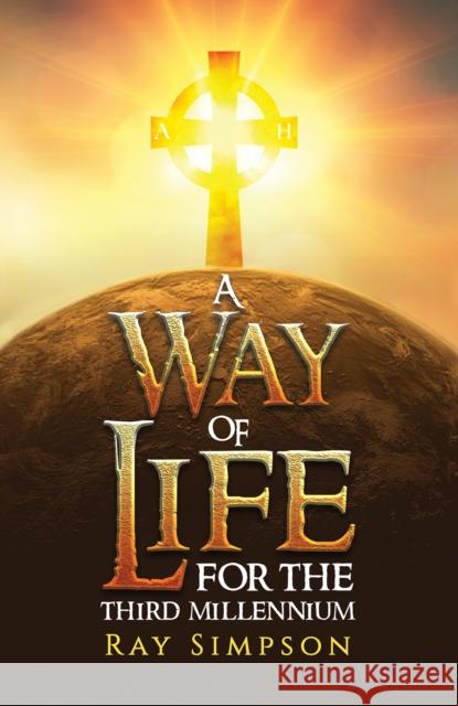 A Way of Life: For the Third Millennium Ray Simpson 9781035824120 Austin Macauley - książka