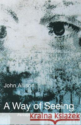 A Way of Seeing Allison, John 9781584200123 Lindisfarne Books - książka