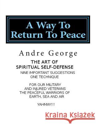 A Way To Return To Peace George, Andre Leonard 9781491055915 Createspace - książka