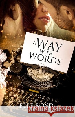 A Way With Words Elle Boyd 9781521971901 Independently Published - książka