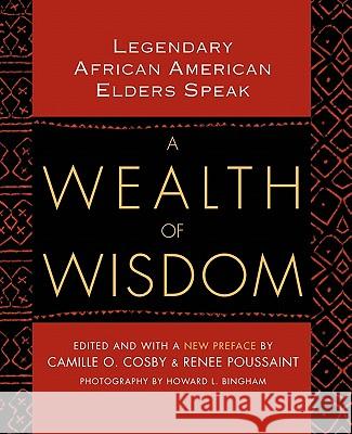 A Wealth Of Wisdom: Legendary African American Elders Speak Camille O Cosby, Renee Poussaint 9780743482295 Atria Books - książka