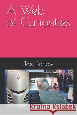 A Web of Connected Curiosities Joel J Barlow 9798476027874 Independently Published - książka
