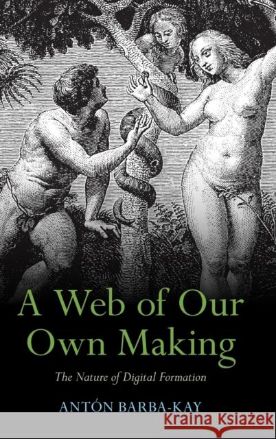 A Web of Our Own Making Barba-Kay Anton Barba-Kay 9781009324793 Cambridge University Press - książka