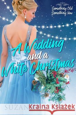 A Wedding and a White Christmas Suzanne Stengl 9781775146407 Mya & Angus - książka