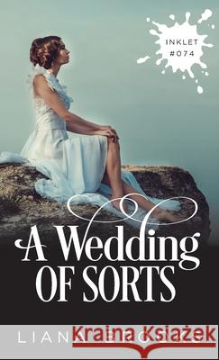 A Wedding Of Sorts Liana Brooks 9781922434142 Inkprint Press - książka