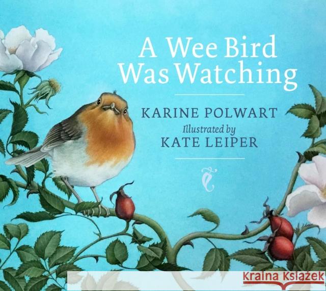 A Wee Bird Was Watching Karine Polwart Kate Leiper 9781780275321 Birlinn General - książka