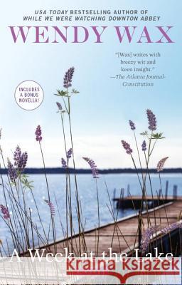 A Week at the Lake Wendy Wax 9780425274477 Berkley Publishing Group - książka