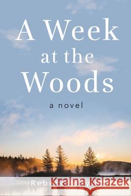 A Week at the Woods Rebecca Taylor 9781777307028 Rebecca Taylor - książka