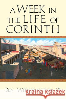 A Week in the Life of Corinth Ben Witheringto 9780830839629 InterVarsity Press - książka