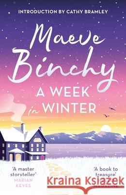 A Week in Winter: Introduction by Cathy Bramley Maeve Binchy 9781398712201 Orion Publishing Co - książka