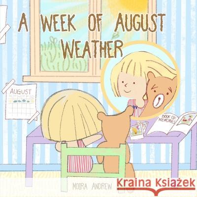 A Week of August Weather Moira Andrew Terrie L Sizemore Ine Terradas 9781954191556 2 Z Press LLC - książka