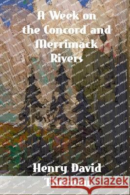 A Week on the Concord and Merrimack Rivers Henry David Thoreau   9781774419748 Binker North - książka