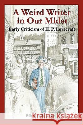 A Weird Writer in Our Midst: Early Criticism of H. P. Lovecraft Joshi, S. T. 9780984480210 Hippocampus - książka