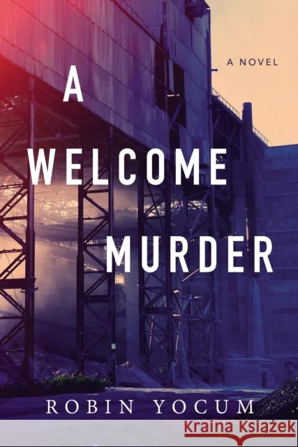 A Welcome Murder Robin Yocum 9781633882638 Seventh Street Books - książka