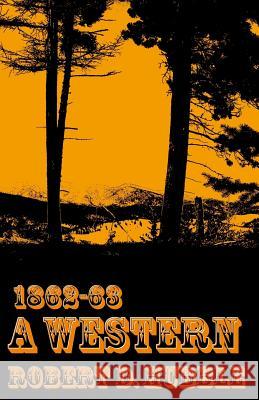 A Western: 1862-63 Robert D. Hubble 9781490439860 Createspace - książka