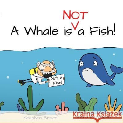 A Whale is Not a Fish! Stephen Breen Sheha Paradeshi  9781087926339 Stephen Breen - książka