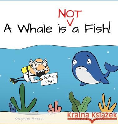 A Whale is Not a Fish! Stephen Breen Sheha Paradeshi  9781087939889 Stephen Breen - książka